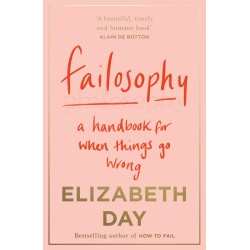 Failosophy - A Handbook for When Things Go Wrong