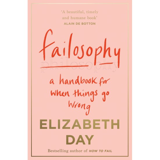 Failosophy - A Handbook for When Things Go Wrong