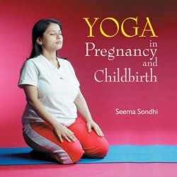 Yoga in pregnancy and childbirth
